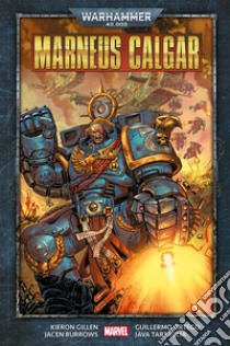 Warhammer 40,000 - Marneus Calgar. E-book. Formato EPUB ebook di Kieron Gillen