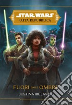 Star Wars: L&apos;Alta Repubblica – Fuori dalle Ombre. E-book. Formato EPUB ebook