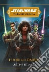 Star Wars: L'Alta Repubblica – Fuori dalle Ombre. E-book. Formato EPUB ebook di Justina Ireland