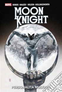 Moon Knight (2011) - Personalità multipla. E-book. Formato EPUB ebook di Brian Michael Bendis