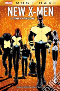 Marvel Must-Have: New X-Men - E come Extinzione. E-book. Formato EPUB ebook di Grant Morrison