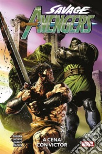 Savage Avengers (2019) 2A cena con Victor. E-book. Formato EPUB ebook di Gerry Duggan