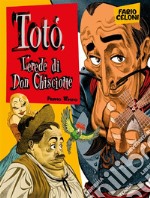 Totò, l&apos;erede di Don Chisciotte - Primo Tempo. E-book. Formato EPUB ebook