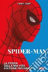 Spider-Man : La storia della mia vita - Edizione integrale. E-book. Formato EPUB ebook