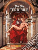 Il Papa terribile - L&apos;Integrale. E-book. Formato EPUB ebook