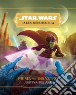 Star Wars: L&apos;Alta Repubblica - Prima del Disastro. E-book. Formato EPUB ebook