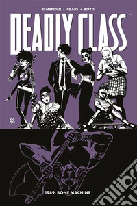 Deadly Class 91989. Bone Machine. E-book. Formato EPUB ebook