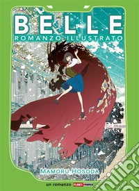 Belle - Romanzo illustrato. E-book. Formato EPUB ebook