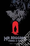 Mr. Higgins torna a casa. E-book. Formato EPUB ebook di Mike Mignola