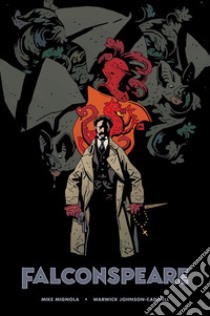 Falconspeare. E-book. Formato EPUB ebook di Mike Mignola