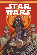 Star Wars: I Racconti - Volume 6Nomade. E-book. Formato EPUB ebook