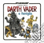 Star Wars: Il grande libro di Darth Vader e famiglia. E-book. Formato EPUB ebook