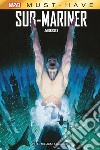 Marvel Must-Have: Submariner - Abissi. E-book. Formato EPUB ebook