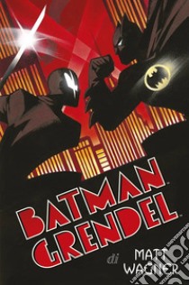 Batman/Grendel. E-book. Formato EPUB ebook di Matt Wagner