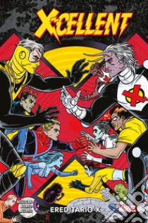 X-Cellent: Ereditario-X. E-book. Formato EPUB ebook di Peter Milligan