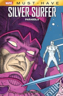 Marvel Must-Have: Silver Surfer - Parabola. E-book. Formato EPUB ebook di Stan Lee