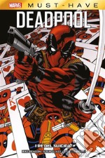 Marvel Must-Have: Deadpool - I re del suicidio. E-book. Formato EPUB