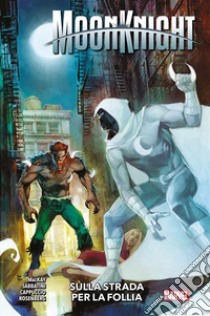 Moon Knight (2021) 3Sulla strada per la follia. E-book. Formato EPUB ebook di Jed MacKay