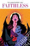 Faithless - Volume 3. E-book. Formato EPUB ebook di Brian Azzarello