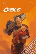 Cable - Il Big Bang. E-book. Formato EPUB ebook