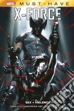 Marvel Must-Have: X-Force - Sex + Violence. E-book. Formato EPUB ebook