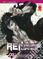 Ken la Leggenda: Rei - L’oscuro Lupo Blu 2 (di 6). E-book. Formato EPUB ebook