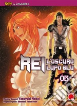 Ken la Leggenda: Rei - L’oscuro Lupo Blu 5 (di 6). E-book. Formato EPUB ebook