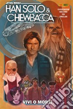 Star Wars: Han Solo &amp; Chewbacca (2022) 2Vivi o morti. E-book. Formato EPUB ebook