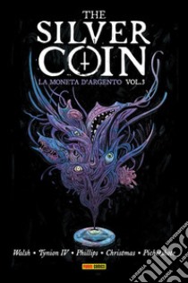 The Silver Coin - La Moneta d'Argento 3. E-book. Formato EPUB ebook di James Tynion IV