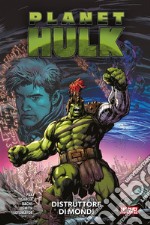 Planet Hulk - Distruttore di mondi. E-book. Formato EPUB ebook