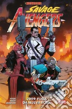 I nuovissimi Savage Avengers (2022) 22099: Fuga da Nueva York. E-book. Formato EPUB