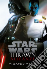 Star Wars: Thrawn - Alleanze. E-book. Formato EPUB ebook