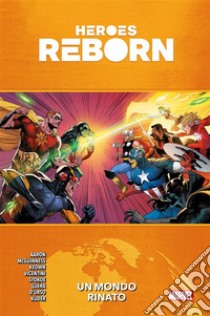 Heroes Reborn - Un mondo rinato. E-book. Formato EPUB ebook di Jason Aaron