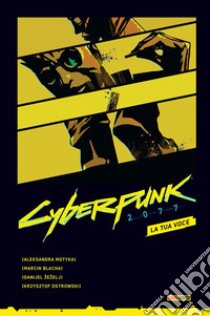 Cyberpunk 2077: La tua voce. E-book. Formato EPUB ebook di Aleksandra Motyka