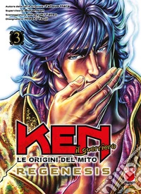Ken il guerriero - Le origini del mito: Regenesis 3. E-book. Formato EPUB ebook