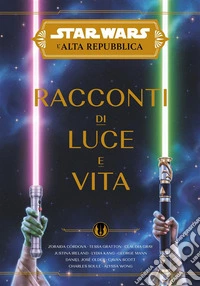 Star Wars: L'Alta Repubblica - Racconti di Luce e Vita. E-book. Formato EPUB ebook