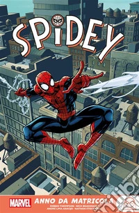 Marvel Young Adult: Spidey - Anno da matricola. E-book. Formato EPUB ebook