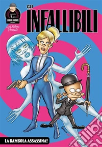 Gli Infallibili 1La bambola assassina!. E-book. Formato EPUB ebook
