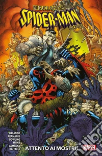 Miguel O’Hara: Spider-Man 2099 - Attento ai mostri!. E-book. Formato EPUB ebook