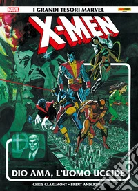 X-Men - Dio ama, l’uomo uccide. E-book. Formato EPUB ebook