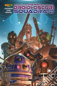 Star Wars: Droidi Oscuri - Squadra D. E-book. Formato EPUB ebook