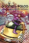 Occhio di Falco - Kate Bishop: Affari di famiglia. E-book. Formato EPUB ebook di Marieke Nijkamp