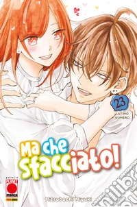 Ma che sfacciato! 23. E-book. Formato EPUB ebook