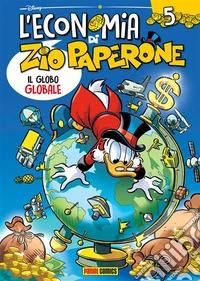 L'Economia di Zio Paperone 5Il globo globale. E-book. Formato EPUB ebook