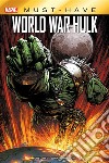 Marvel Must-Have: World War Hulk. E-book. Formato EPUB ebook di John Romita Jr.