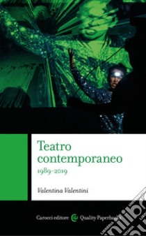 Teatro contemporaneo: 1989-2019. E-book. Formato PDF ebook di Valentina Valentini