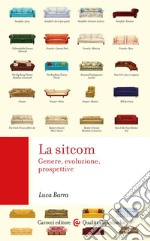 La sitcom: Genere, evoluzione, prospettive. E-book. Formato PDF