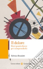 Il dolore: Dieci punti chiave per comprenderlo. E-book. Formato EPUB ebook