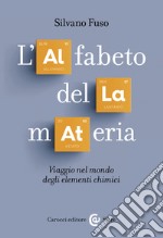 L'alfabeto della materia: Viaggio nel mondo degli elementi chimici. E-book. Formato EPUB ebook