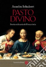 Pasto divino: Storia culinaria dell'eucaristia. E-book. Formato EPUB